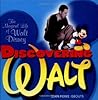 Discovering Walt: The Magical Life of Walt Disney
