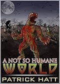 A Not So Humane World