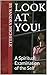 Look at You: A Spiritual Ex...
