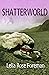 Shatterworld (Shatterworld ...