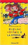 Pizzicamì, Pizzicamè e la strega Pizzicamì, Pizzicamè e la strega