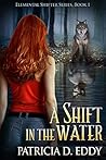 A Shift in the Water by Patricia D. Eddy