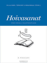 Hoivasanat - Opas kirjallisuusterapiaan