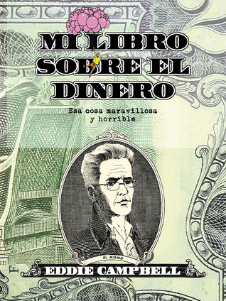 Mi libro sobre el dinero, esa cosa maravillosa y horrible