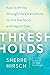 Thresholds: How to Thrive T...