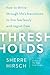 Thresholds by Sherre Hirsch Thresholds by Sherre Hirsch