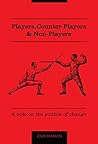 Players, Counter-Players & Non-Players: A note on the politics of change