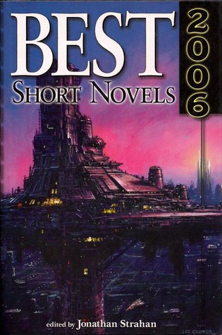 Best Short Novels 2006 by Jonathan Strahan