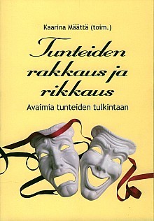 Tunteiden rakkaus ja rikkaus : avaimia tunteiden tulkintaan (Paperback)