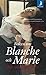 Boken om Blanche och Marie by Per Olov Enquist