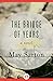 The Bridge of Years by May Sarton