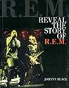Reveal - The Story Of R.E.M. Reveal - The Story Of R.E.M.