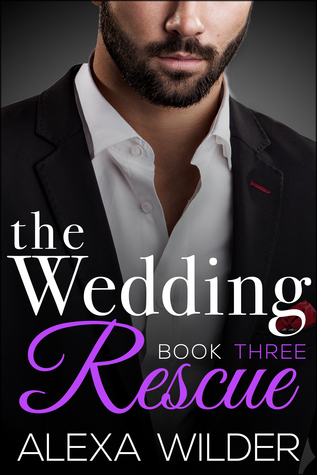 The Wedding Rescue, Book 3 (The Wedding Rescue, #3)