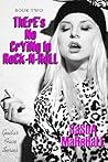 There's No Crying in Rock-n-Roll by Sasha Marshall