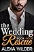 The Wedding Rescue, Book 4 (The Wedding Rescue, #4)