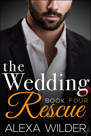 The Wedding Rescue, Book 4 (The Wedding Rescue, #4)