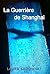 La Guerrière de Shanghai by Laura Sadowski