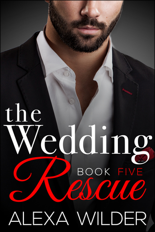 The Wedding Rescue, Book 5 (The Wedding Rescue, #5)