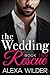 The Wedding Rescue, Book 2 by Alexa Wilder