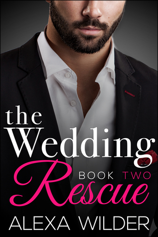 The Wedding Rescue, Book 2 (The Wedding Rescue, #2)