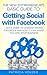 The New Entrepreneurs Basic Guide To Getting Social with Facebook: Quick Guide to Understanding Facebook and How it Can Assist You and Your Business (New Entrepreneur Series - Business Marketing)