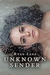 Unknown Sender by Ryan Lanz
