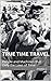 True Time Travel: People an...