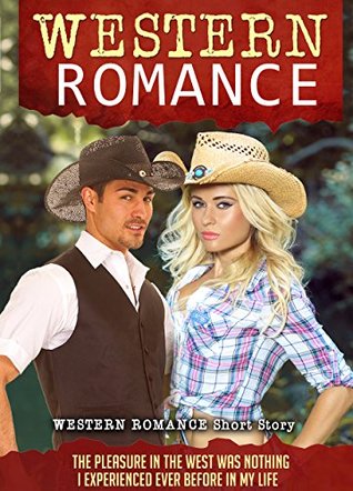 The Pleasure In The West Was Nothing I Experienced Ever Before In My Life (Kindle Edition)