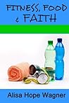 Fitness, Food & Faith