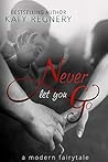 Never Let You Go by Katy Regnery