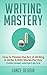 Writing Mastery by Lance Devoir