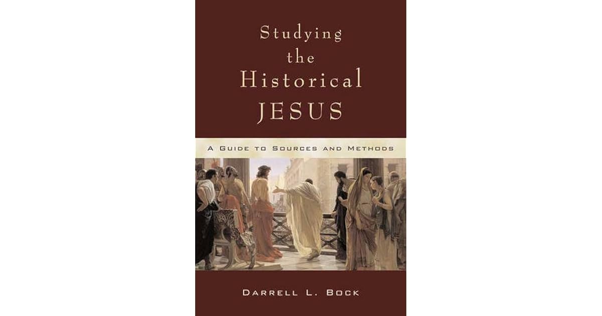 Studying the Historical Jesus A Guide to Sources and Methods by