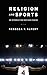 Religion and Sports: An Int...