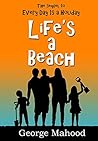 Life's a Beach: the laugh-out-loud sequel to Every Day Is a Holiday