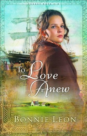To Love Anew (Sydney Cove, #1)