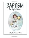 Baptism,: The key to Heaven