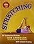Stretching by Robert A. Anderson (Bob And...