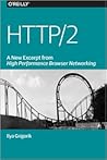 HTTP/2: A New Excerpt from High Performance Browser Networking HTTP/2: A New Excerpt from High Performance Browser Networking