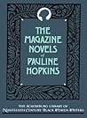 The Magazine Novels of Pauline Hopkins by Pauline Elizabeth Hopkins