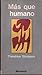 Mas Que Humano