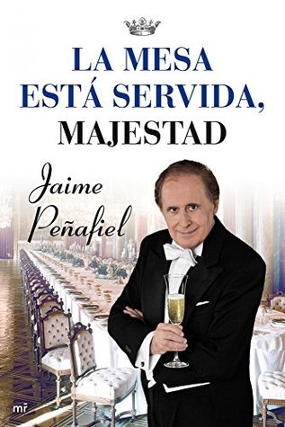La mesa está servida, Majestad (MR Ahora) (Spanish Edition)
