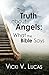 The Truth about Angels: Wha...