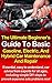 The Ultimate Beginner's Guide To Basic Gasoline, Electric, And Hybrid Car Maintenance and Repair: Essential, easy to understand, car advice from experts for all ages!