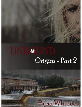 Unbound: Origins (Part 2)