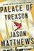 Palace of Treason by Jason  Matthews