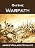 On the Warpath by James Willard Schultz