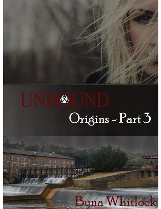 Unbound: Origins (Part 3)