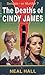 The Deaths of Cindy James by Neal Hall