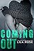 Coming Out by Lila Rose Coming Out by Lila Rose
