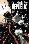 Invisible Republic, Vol. 1